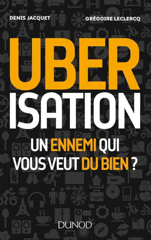 Couverture ebook de Uberisation, de Denis Jacquet, Grégoire Leclercq