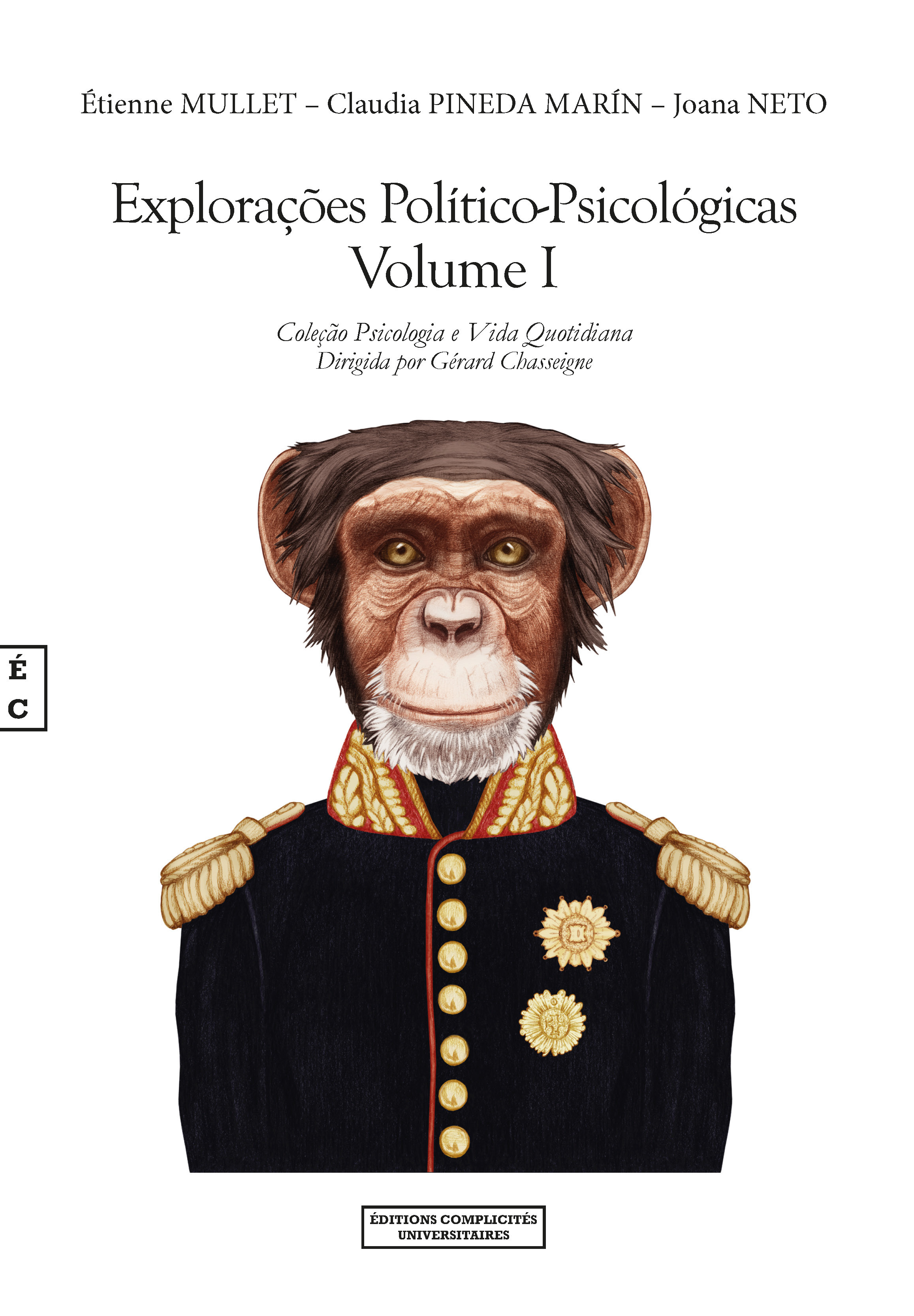 Couverture ebook de Explorações Político-Psicológicas Volume I, de Etienne Mullet, Joana Neto, Claudia Pineda Marin