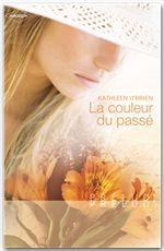 ebook cover of La couleur du passé (Harlequin Prélud'), by Kathleen O'Brien