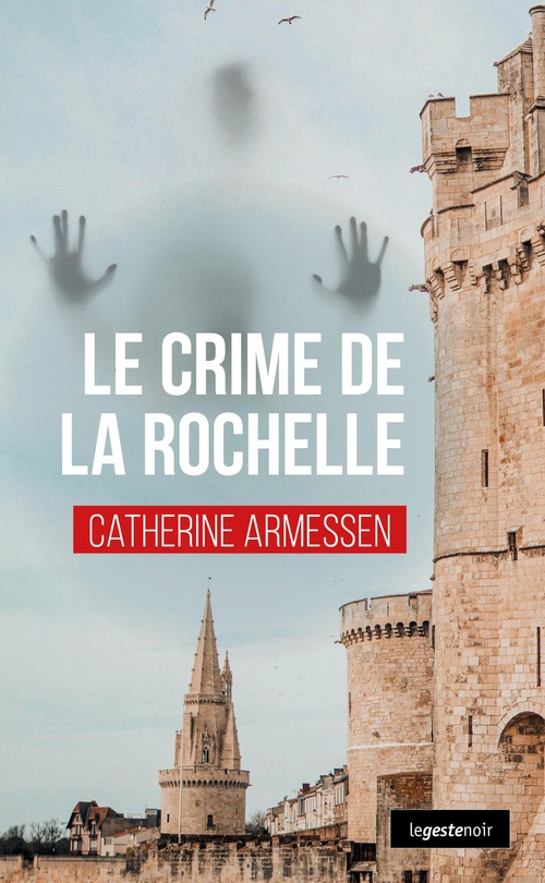 Couverture ebook de Le crime de La Rochelle, de Catherine Armessen