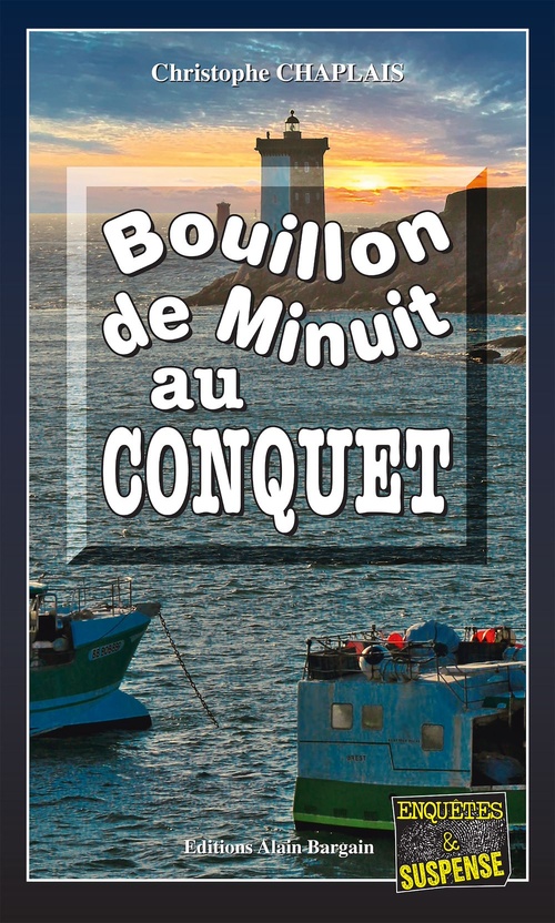 ebook cover of Bouillon de minuit au Conquet, by Christophe Chaplais