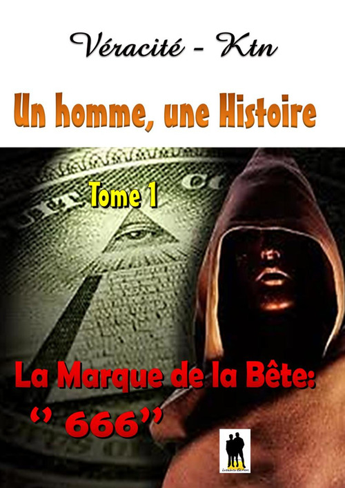 Couverture ebook de Un homme, une histoire Tome 1 : La marque de la Bête, de Veracite-Ktn