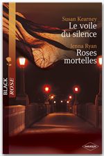 ebook cover of Le voile du silence - Roses mortelles (Harlequin Black Rose), by Susan Kearney, Jenna Ryan