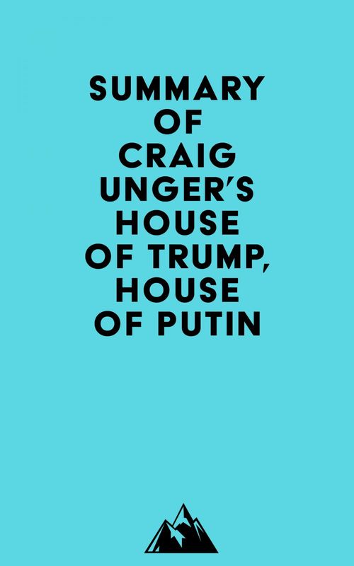 ebook cover of Summary of Craig Unger's House of Trump, House of Putin, by Everest Media