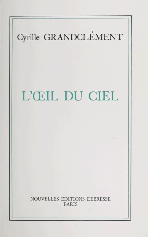ebook cover of L'OEil du ciel, by Cyrille Grandclement