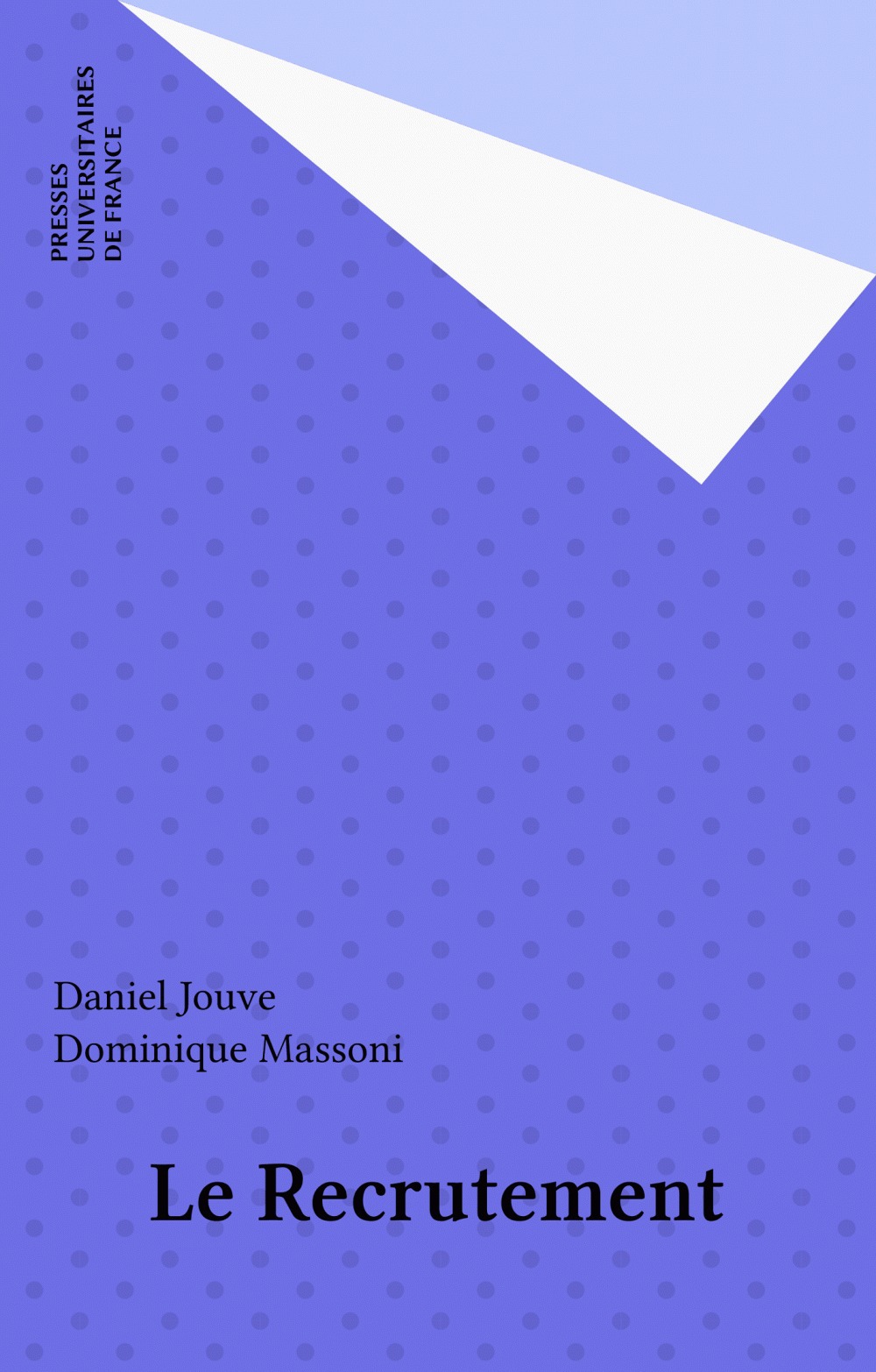 Couverture ebook de Le Recrutement, de Daniel Jouve, Dominique Massoni