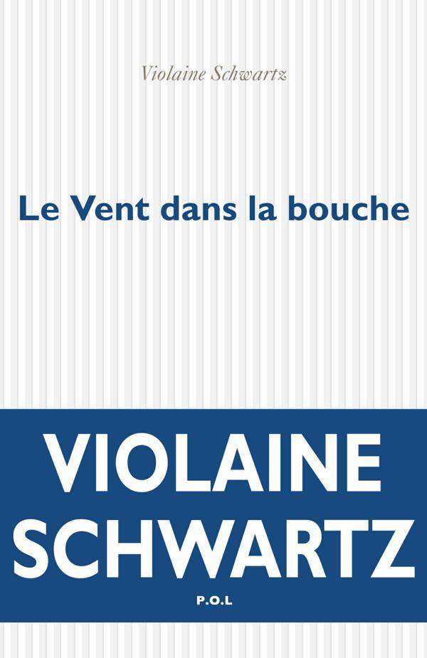 Couverture ebook de Le Vent dans la bouche, de Violaine Schwartz