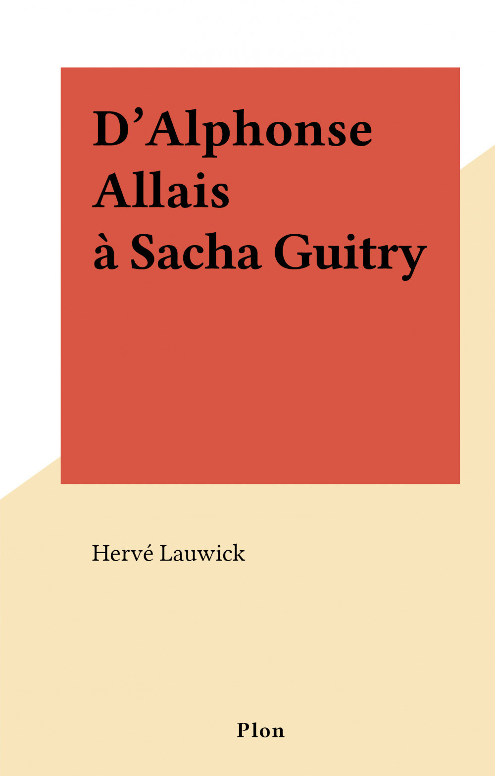 ebook cover of D'Alphonse Allais à Sacha Guitry, by Herve Lauwick