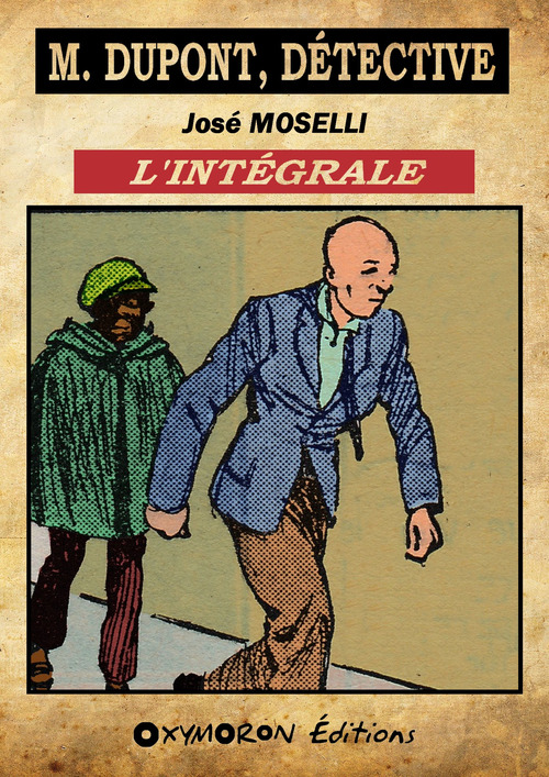 ebook cover of M. Dupont, détective - L'Intégrale, by Jose Moselli
