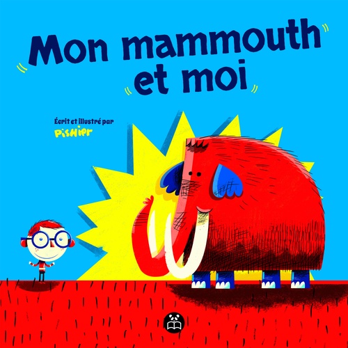 Couverture ebook de Mon mammouth et moi, de Pierre Girard