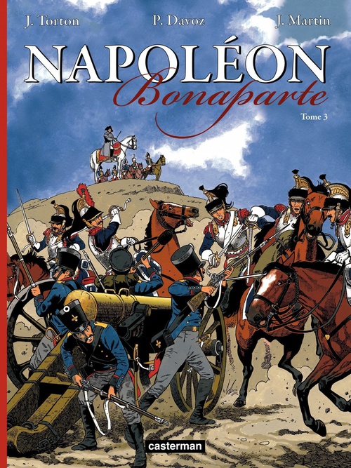Couverture ebook de Napoléon Bonaparte (Tome 3), de Pascal Davoz, Jacques Martin, Jean Torton
