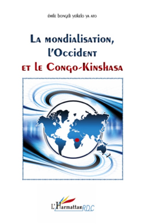 Couverture ebook de Mondialisation, l'Occident et le Congo-Kinshasa, de Emile Bongeli Yeikelo Ya Ato