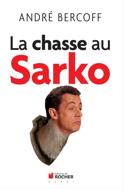 ebook cover of La chasse au Sarko, by André Bercoff