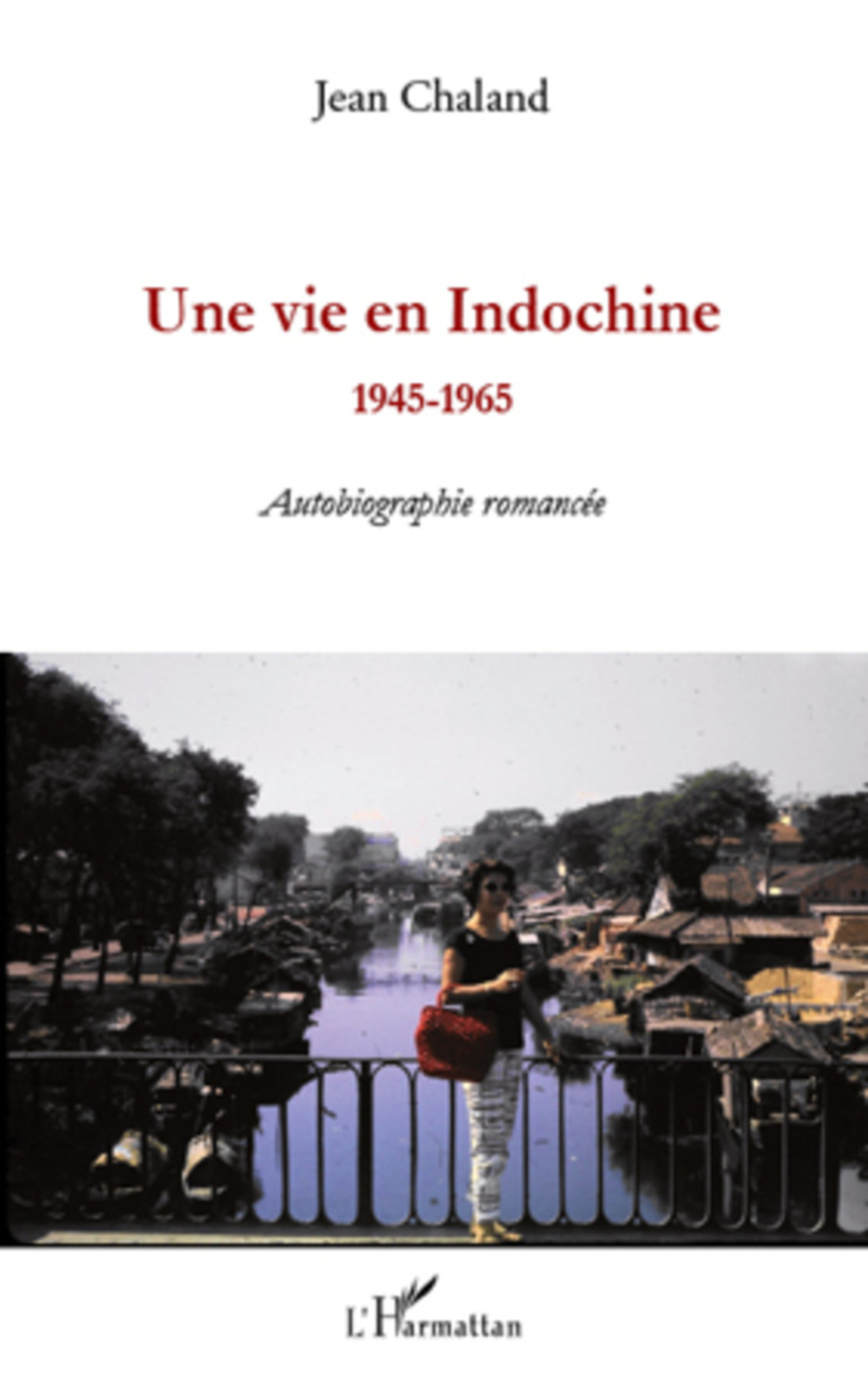 ebook cover of Une vie en Indochine, by Jean Chaland