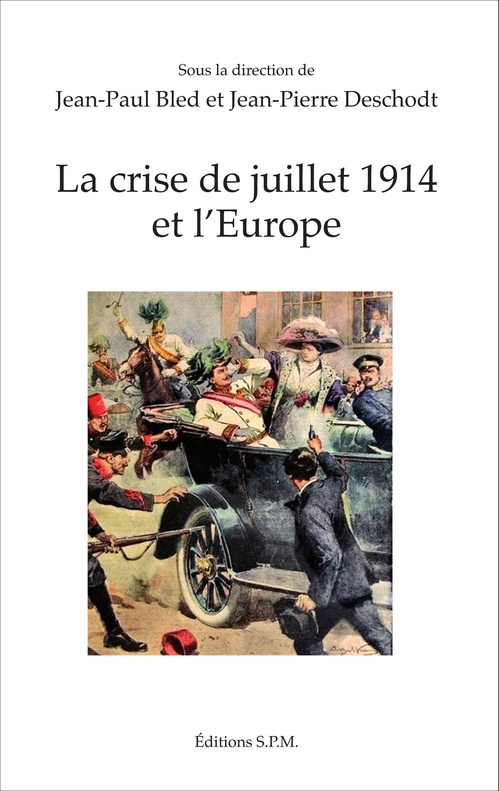 ebook cover of La crise de juillet 1914 et l'Europe, by Jean-Paul Bled, Jean-pierre Deschodt