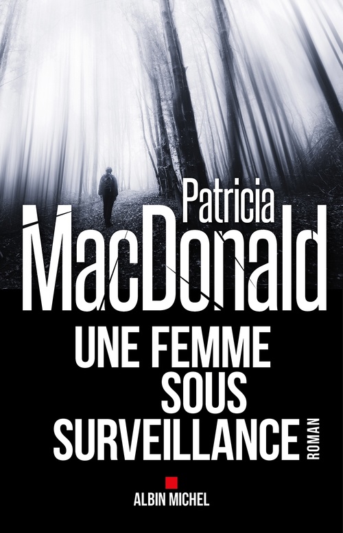 Couverture ebook de Une femme sous surveillance, de Patricia Macdonald