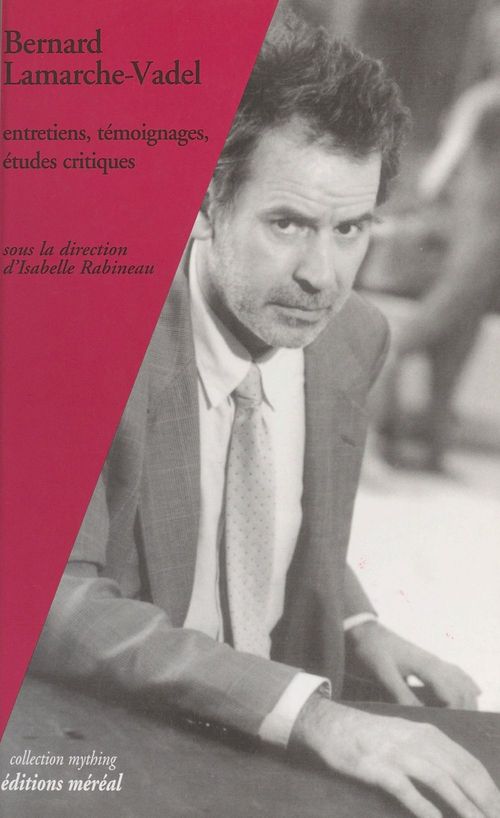 Couverture ebook de Bernard Lamarche-Vadel : entretiens, témoignages, études critiques, de Isabelle Rabineau