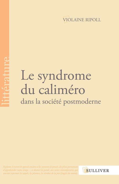 Couverture ebook de Le syndrome du caliméro dans la société postmoderne, de Violaine Ripoll