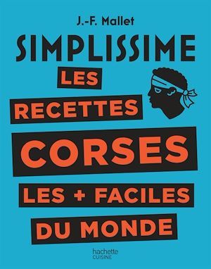 Couverture ebook de Simplissime Les recettes corses les + faciles du monde, de Jean-François Mallet