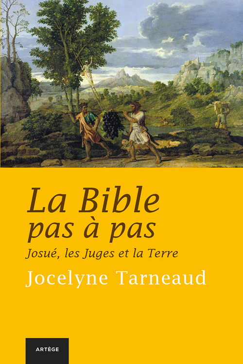 ebook cover of La Bible pas à pas : Josué, les Juges et la Terre, by Jocelyne Tarneaud