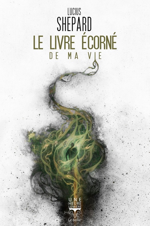 Couverture ebook de Le Livre écorné de ma vie, de Lucius Shepard