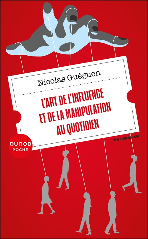 ebook cover of L'art de l'influence et de la manipulation au quotidien, by Nicolas Guéguen