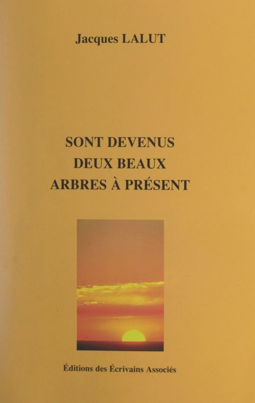 Couverture ebook de Sont devenus deux beaux arbres à présent, de Jacques Lalut