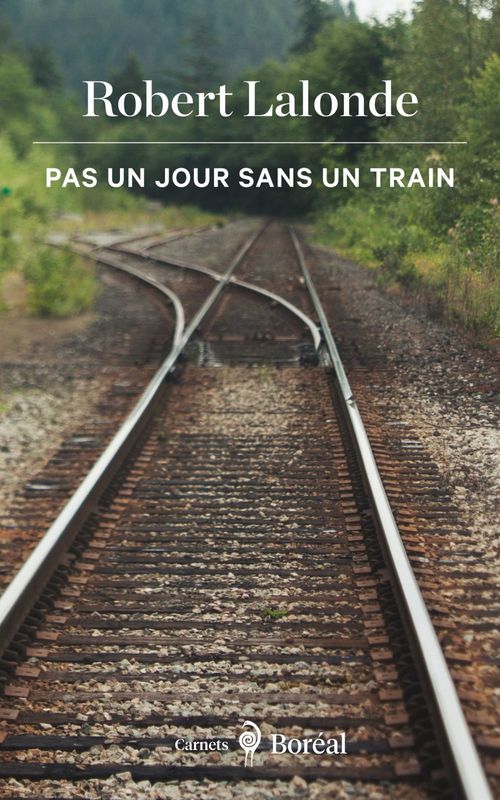ebook cover of Pas un jour sans un train, by Robert Lalonde