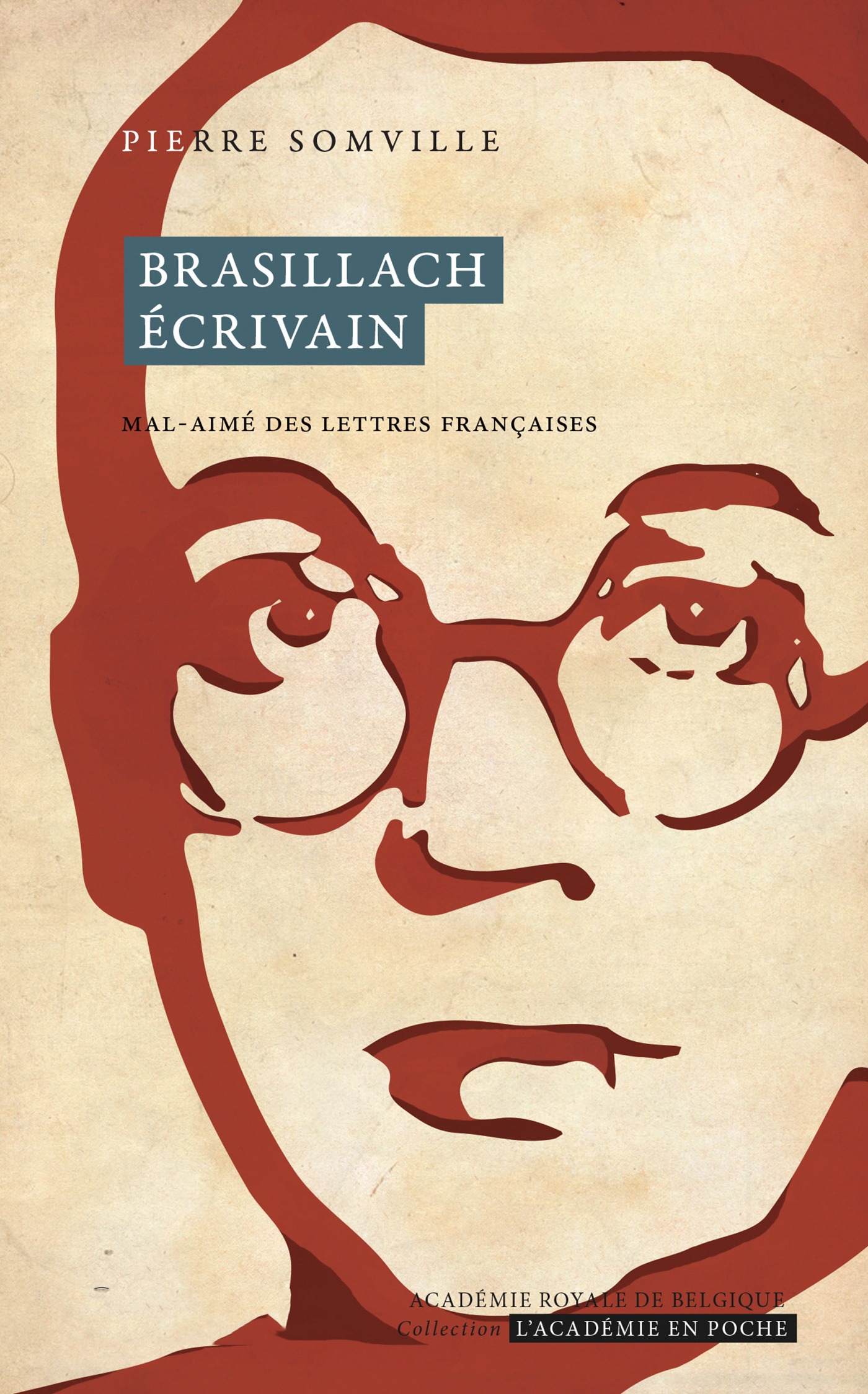 Couverture ebook de Brasillach écrivain, mal-aimé des Lettres françaises, de Pierre Somville