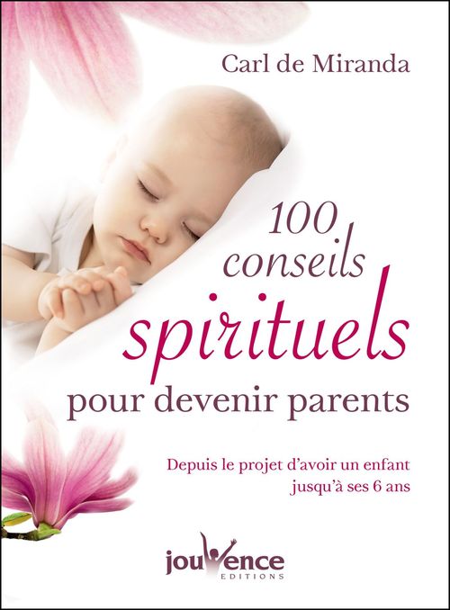 Couverture ebook de 100 conseils spirituels pour devenir parents, de Carl de Miranda