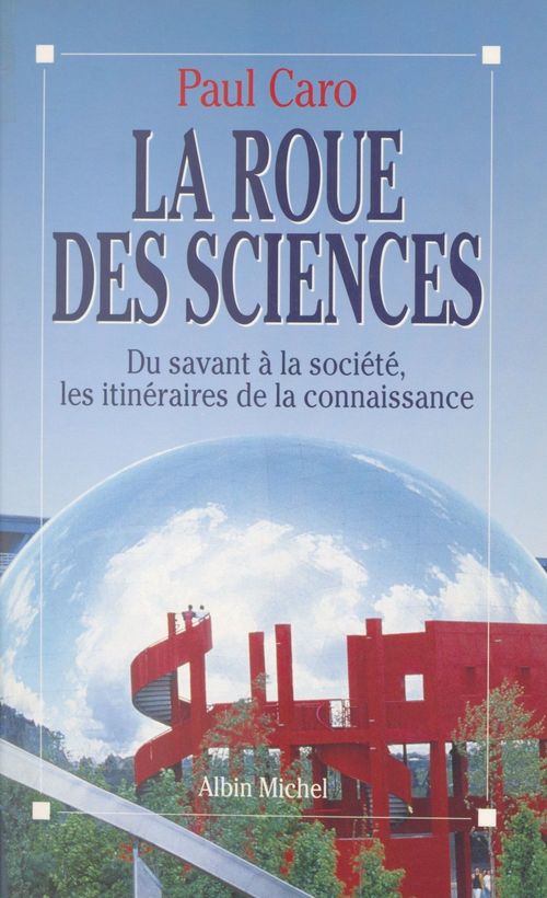 Couverture ebook de La roue des sciences, de Paul Caro