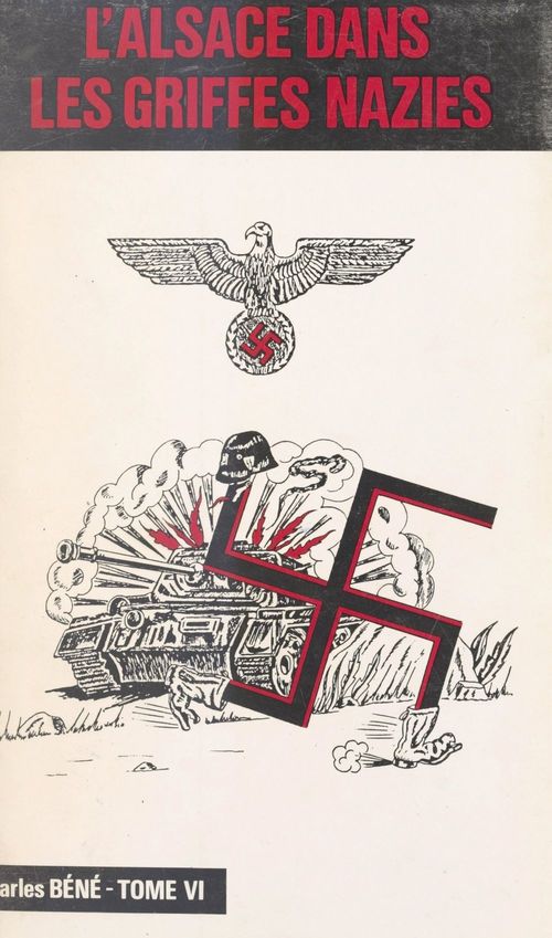 ebook cover of L'Alsace dans les griffes nazies (6), by Charles Bene