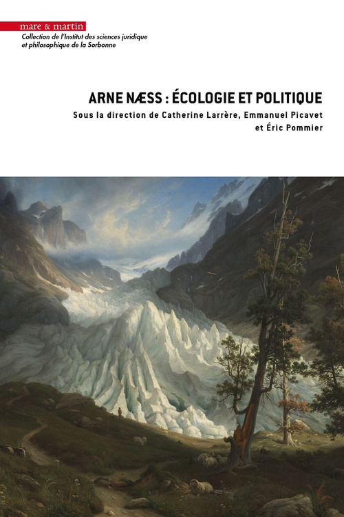 ebook cover of Arne Naess: écologie et politique, by Catherine Larrère, Emmanuel Picavet, Eric Pommier, Collectif