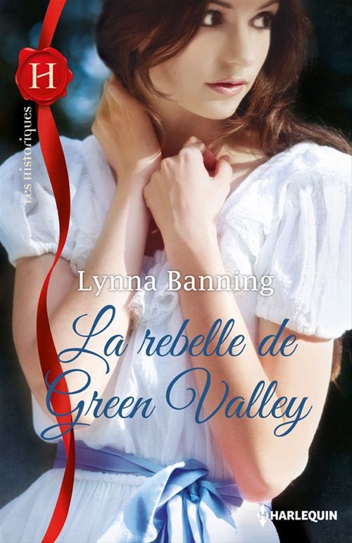 Couverture ebook de La rebelle de Green Valley, de Lynna Banning