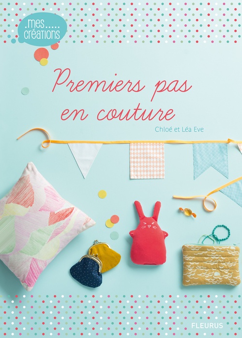 ebook cover of Premiers pas en couture, by Chloé Eve, Léa Eve