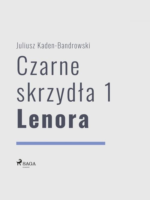 Couverture ebook de Czarne skrzydla 1 - Lenora, de Juliusz Kaden Bandrowski
