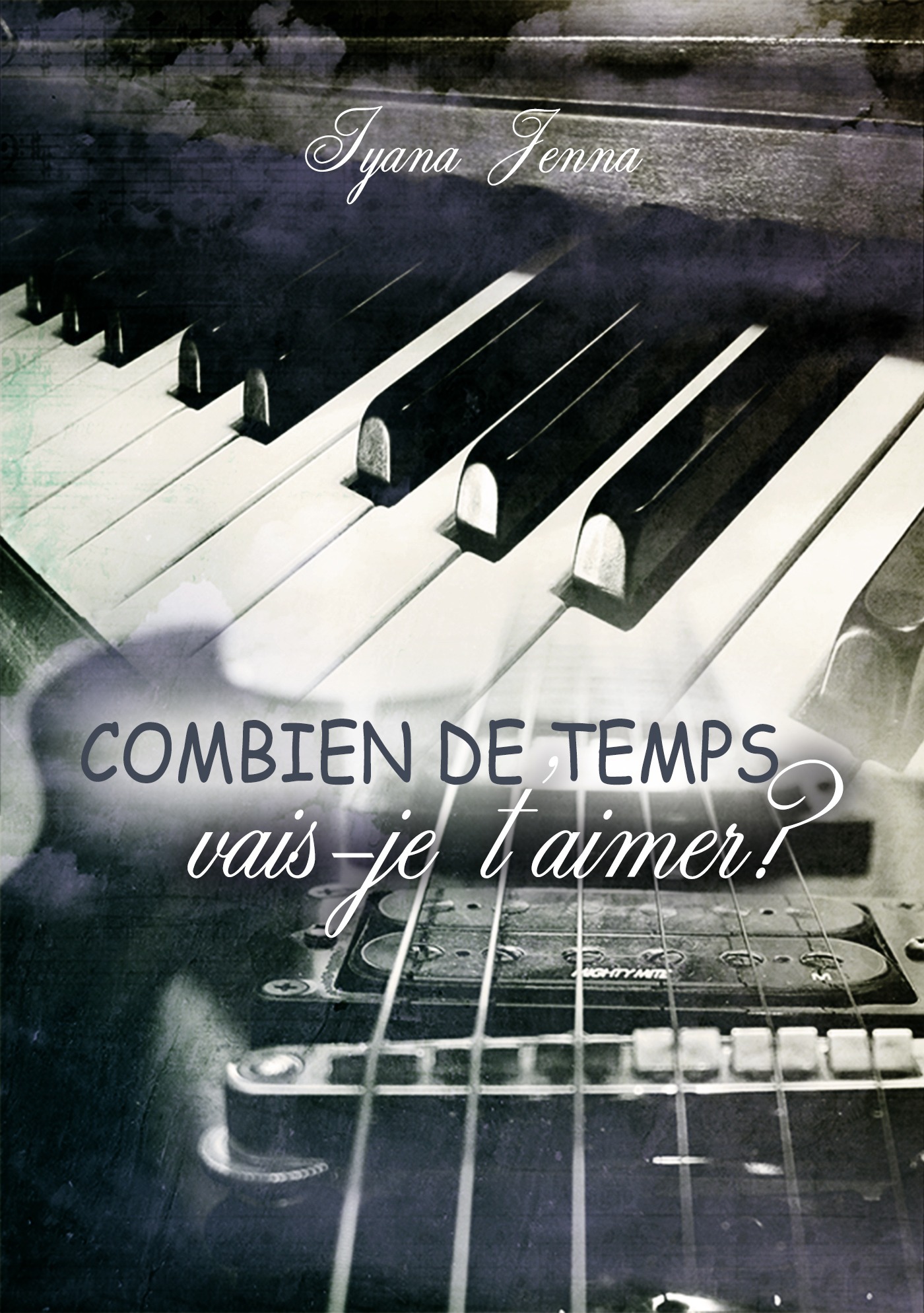 ebook cover of Combien de temps vais-je t'aimer ?, by Lyana Jenna
