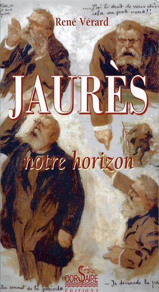 Couverture ebook de Jaurès, notre horizon, de René Vérard