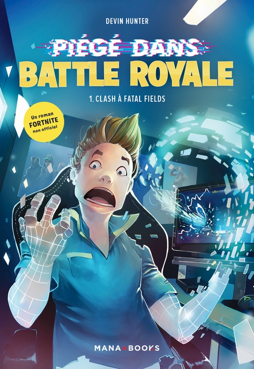 Couverture ebook de Piégé dans Battle Royale T01 : Clash à Fatal Fields (ePub), de Devin Hunter