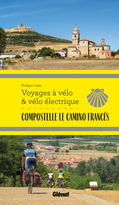 Couverture ebook de Compostelle Le Camino Francés Voyages à vélo, de Philippe Calas