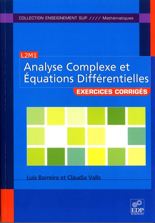 Couverture ebook de Analyse complexe et équations différentielles : exercices corrigés, de Luis Barreira, Clàudia Valls