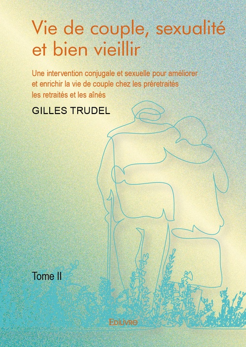 Couverture ebook de Vie de couple, sexualité et bien vieillir - Tome 2, de Trudel Gilles