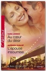Couverture ebook de Au coeur du désir - L'épouse insoumise (Harlequin Passions), de Kara Lennox, Barbara Dunlop