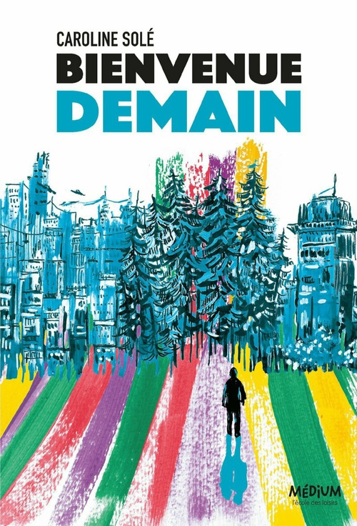 ebook cover of Bienvenue demain, by Caroline Solé