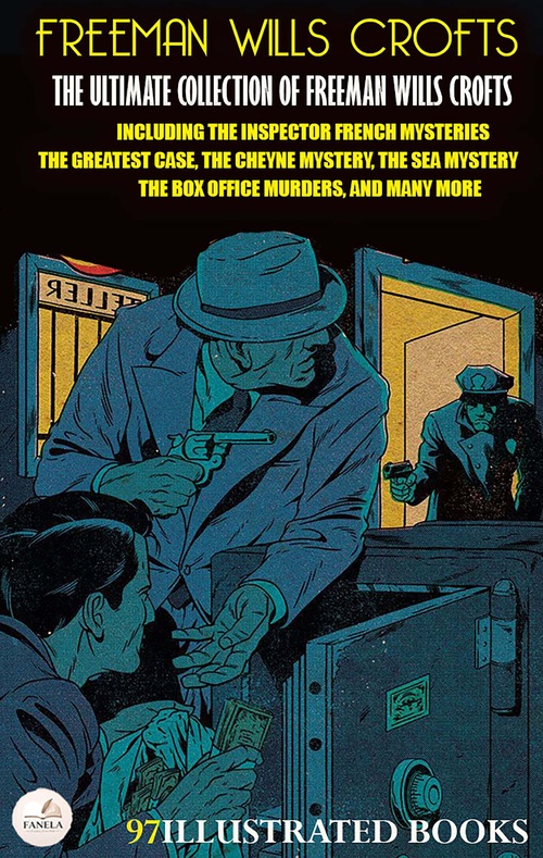 ebook cover of The Ultimate Collection of Freeman Wills Crofts, by Freeman Wills Crofts