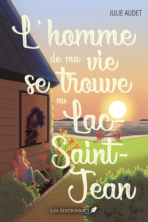 ebook cover of L'homme de ma vie se trouve au Lac-Saint-Jean, by Julie Audet