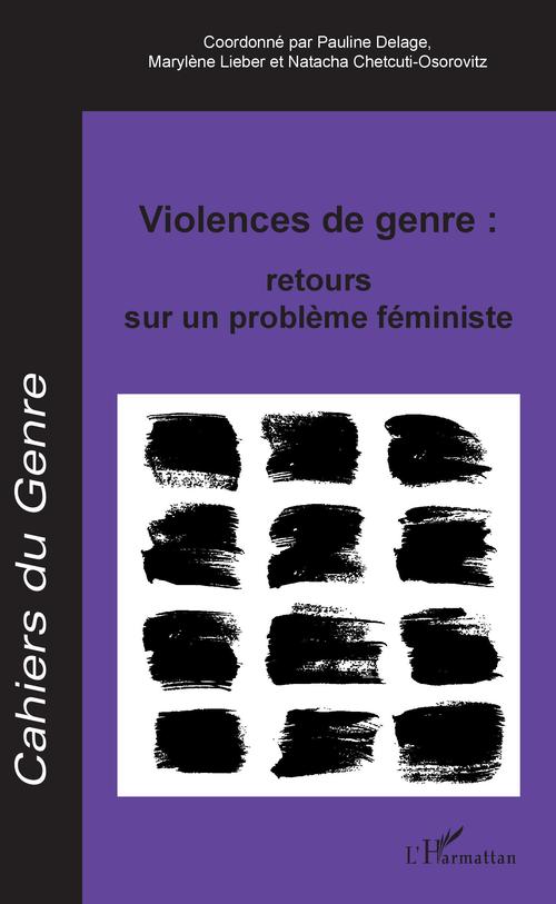 ebook cover of Violences de genre : retours sur un problème féministe, by Natacha Chetcuti-osorovitz, Pauline Delage, Marylène Lieber