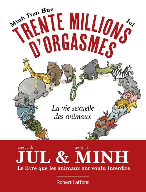 Couverture ebook de Trente millions d'orgasmes - La vie sexuelle des animaux, de Minh Tran Huy, Jul