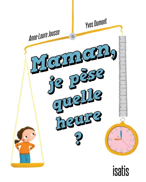Couverture ebook de Maman, je pèse quelle heure, de Anne-laure Jousse, Yves Dumont