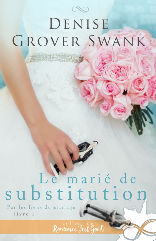 ebook cover of Le marié de substitution, by Denise Grover Swank